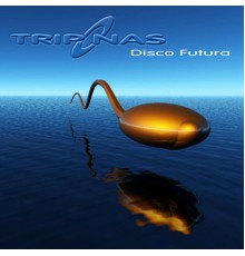 Triponas (Analog Pussy) - DISCO FUTURA