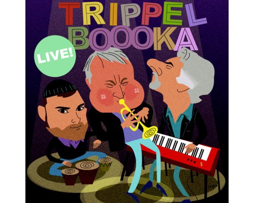 Trippel Boooka - Trippel Boooka Live