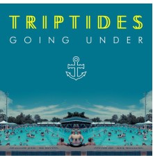 Triptides - Going Under