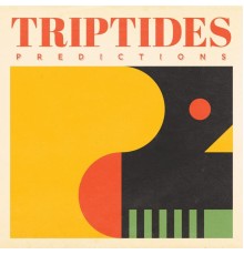 Triptides - Predictions (2022 Remaster)