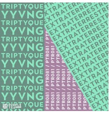 Triptyque, YYVNG - Extraterrestre