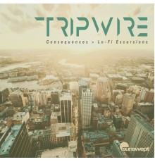 Tripwire - Consequences > Lo-Fi Excursions