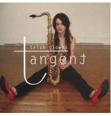 Trish Clowes - Tangent