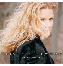 Trisha Yearwood - Real Live Woman