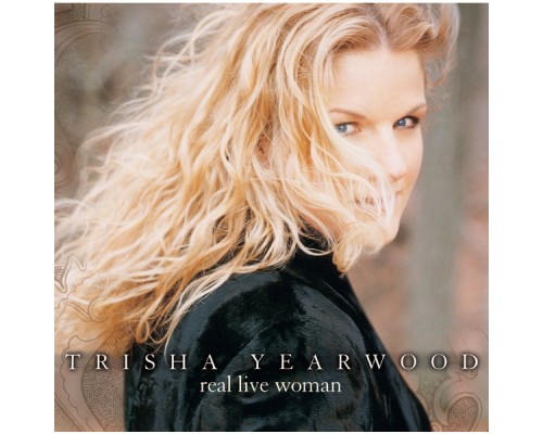 Trisha Yearwood - Real Live Woman