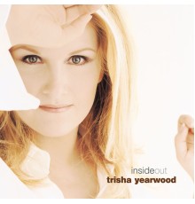 Trisha Yearwood - Inside Out