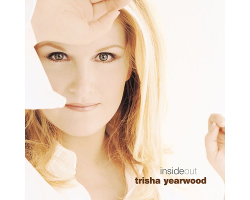 Trisha Yearwood - Inside Out