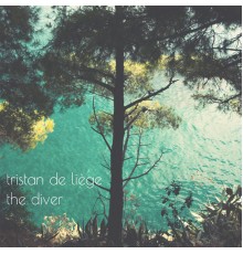 Tristan de Liège - The Diver