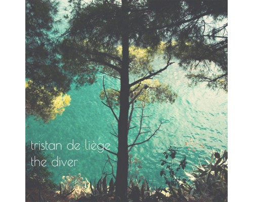 Tristan de Liège - The Diver