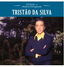 Tristão da Silva - Estrelas da Música Portuguesa
