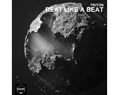 Triton - Beat Like A Beat