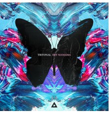 Tritonal - Hey Mamama