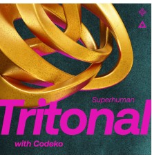 Tritonal and Codeko - Superhuman