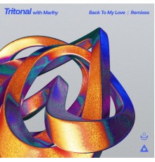 Tritonal and Marlhy - Back To My Love (Remixes)