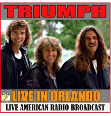 Triumph - Live in Orlando (Live)