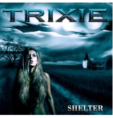 Trixie - Shelter