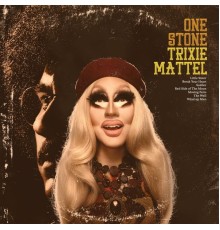 Trixie Mattel - One Stone