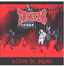 Trixter - Alive in Japan