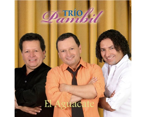 Trío Pambil - El Aguacate