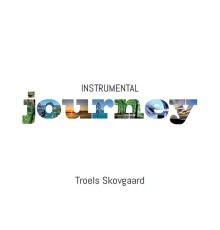 Troels Skovgaard - Instrumental Journey