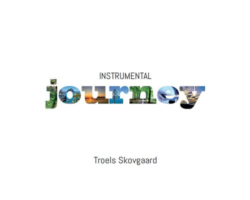 Troels Skovgaard - Instrumental Journey