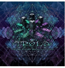 Trold - Time For Solution