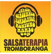 Tromboranga - Salsaterapia