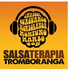 Tromboranga - Salsa Terapia