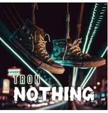 Tron - Nothing