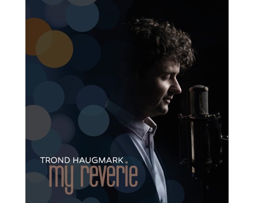 Trond Haugmark - My Reverie