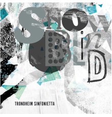 Trondheim Sinfonietta - Snowblind