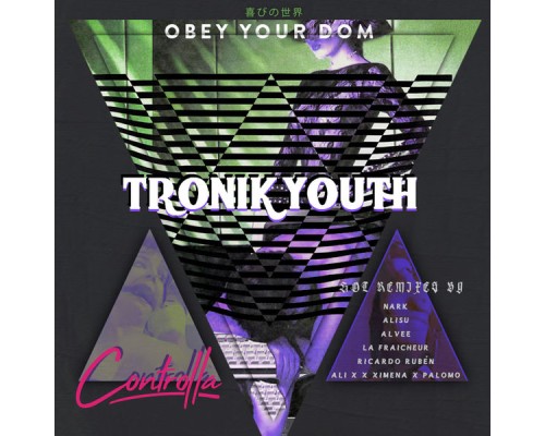 Tronik Youth - Obey Your Dom