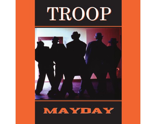 Troop - Mayday