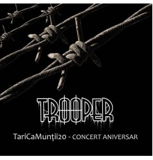 Trooper - Taricamuntii20 - Concert Aniversar