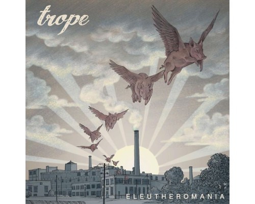 Trope - Eleutheromania