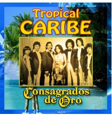 Tropical Caribe - Consagrados de Oro