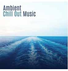 Tropical Chill Zone - Ambient Chill Out Music – Summer Chill Out Sounds, Relaxing Music, Beach Lounge, Happy Summertime