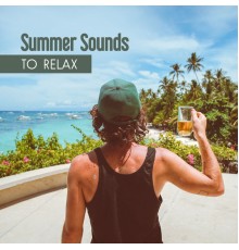 Tropical Chill Zone - Summer Sounds to Relax – Easy Listening, Soft Music, Chill Out Vibes, Holiday Rhythms