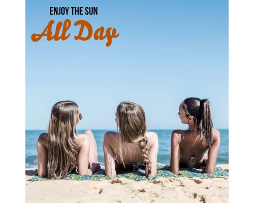 Tropical Chill Zone, Hawaiian Music - Enjoy the Sun All Day – Wonderful Holiday Chill Out Music Mix, Deep Relax, Sexy Beach Vibes, Pure Rest, Sexy Chill Tropical Chill Zone, Hawaiian Music - Enjoy the Sun All Day – Wonderful Holiday Chill Out Music Mix, Deep Relax, Sexy Beach Vibes, Pure Rest, Sexy Chill