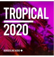 Tropical House - Tropical 2020