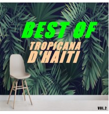Tropicana d'Haïti - Best of tropicana d'haiti (Vol.2)