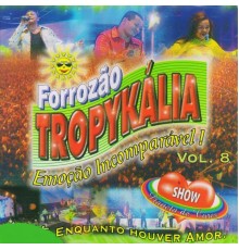 Tropykália - Emoção Incomparável, Vol. 8