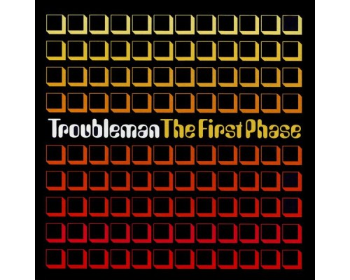 TroubleMan - The First Phase