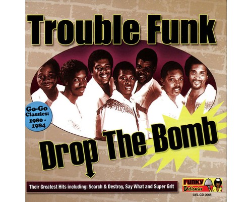 Trouble Funk - Drop the Bomb