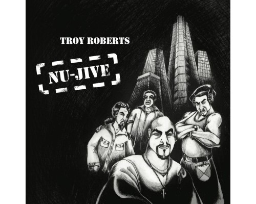 Troy Roberts - Nu-Jive