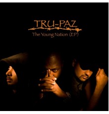 Tru-Paz - The Young Nation