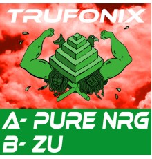 Tru Fonix - Pure Nrg