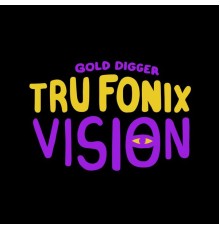 Tru Fonix - Vision