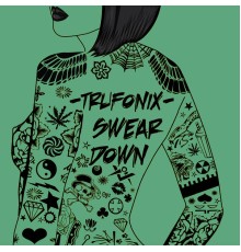 Tru Fonix - Swear Down