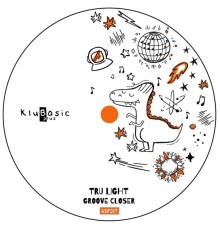 Tru Light - Groove Closer